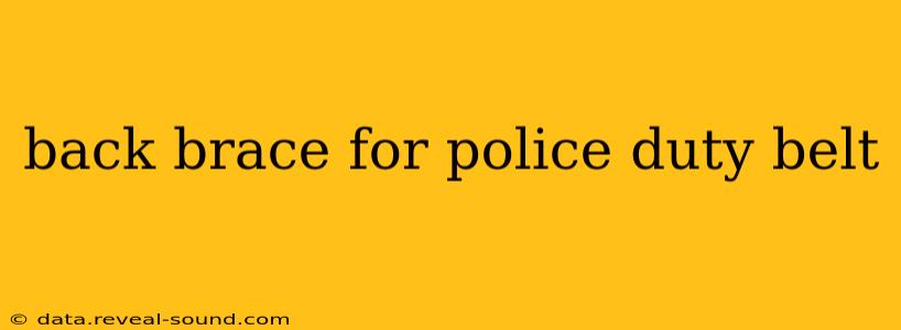 back brace for police duty belt