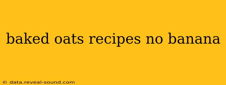 baked oats recipes no banana
