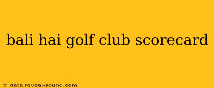 bali hai golf club scorecard