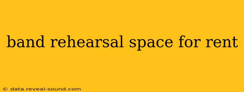 band rehearsal space for rent