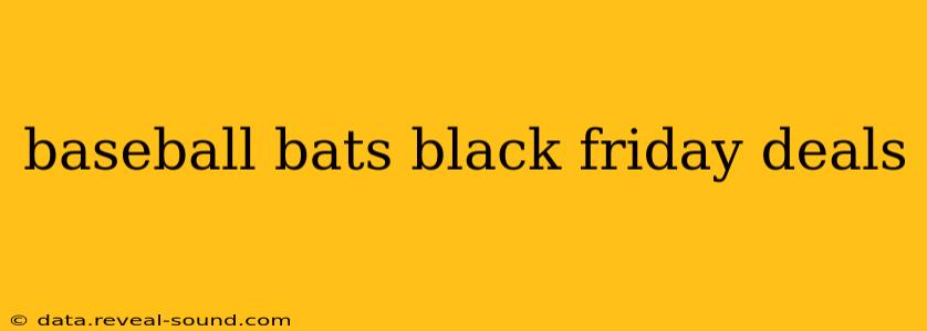 baseball bats black friday deals