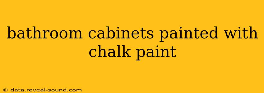bathroom cabinets painted with chalk paint