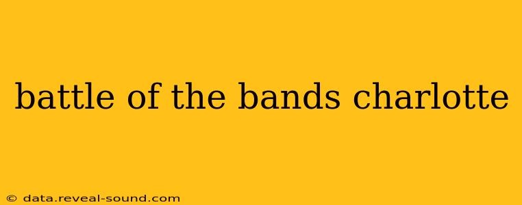 battle of the bands charlotte