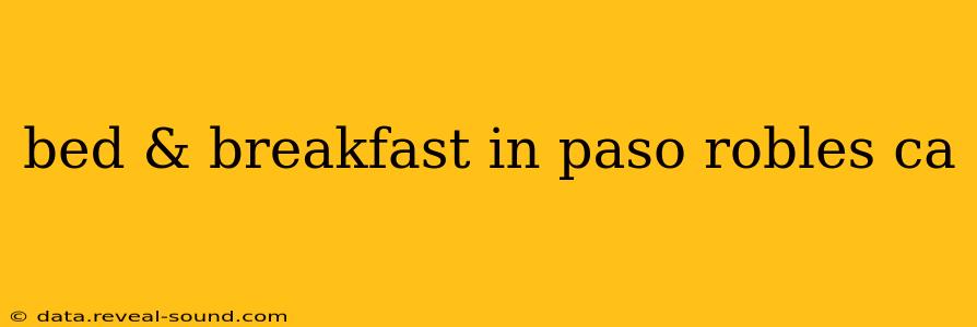 bed & breakfast in paso robles ca