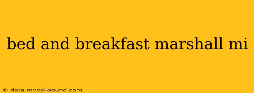 bed and breakfast marshall mi