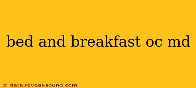 bed and breakfast oc md