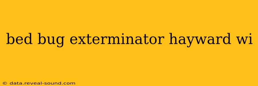 bed bug exterminator hayward wi