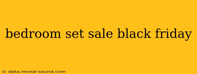 bedroom set sale black friday