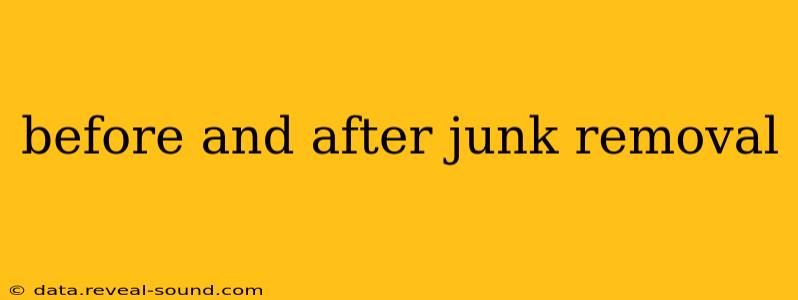 before and after junk removal