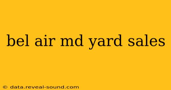 bel air md yard sales