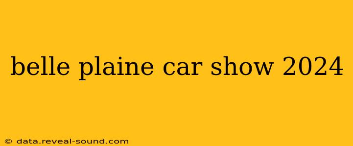 belle plaine car show 2024
