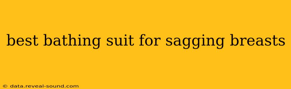 best bathing suit for sagging breasts