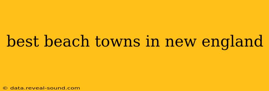 best beach towns in new england
