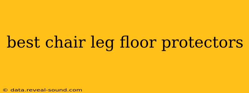 best chair leg floor protectors