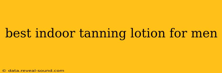best indoor tanning lotion for men