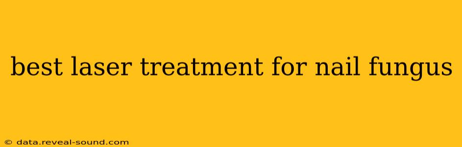 best laser treatment for nail fungus