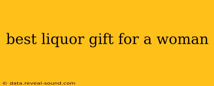 best liquor gift for a woman
