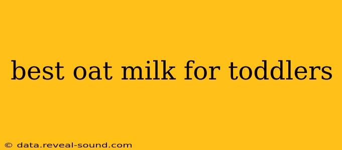 best oat milk for toddlers