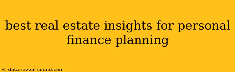 best real estate insights for personal finance planning