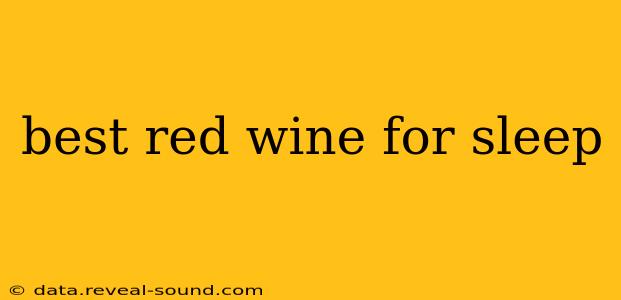 best red wine for sleep