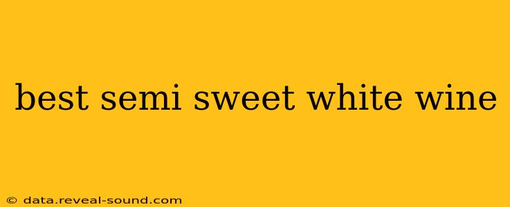best semi sweet white wine