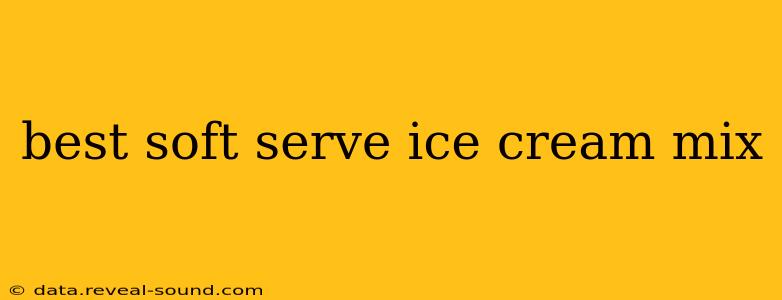 best soft serve ice cream mix