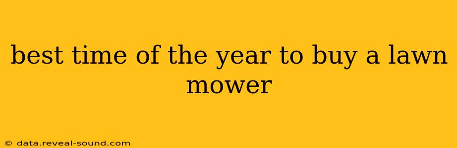 best time of the year to buy a lawn mower