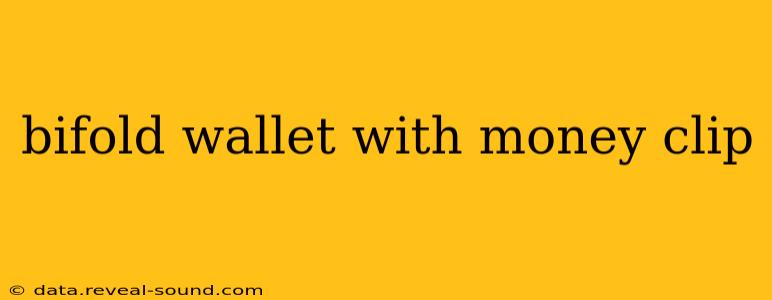 bifold wallet with money clip