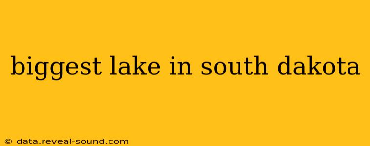 biggest lake in south dakota