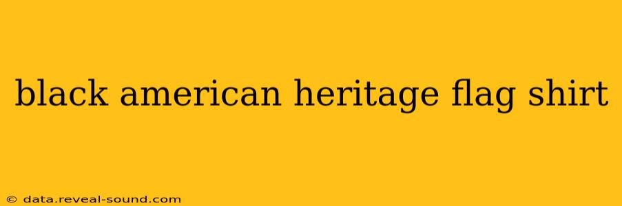 black american heritage flag shirt