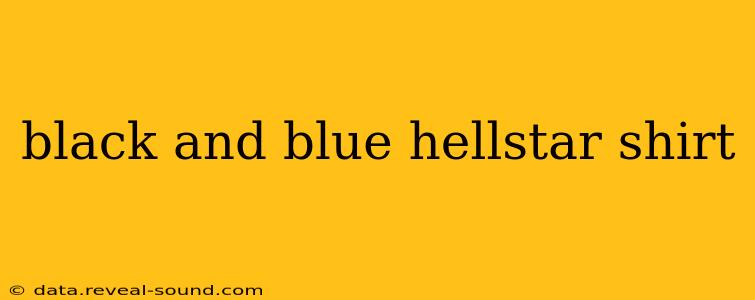 black and blue hellstar shirt