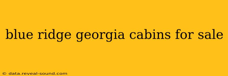 blue ridge georgia cabins for sale