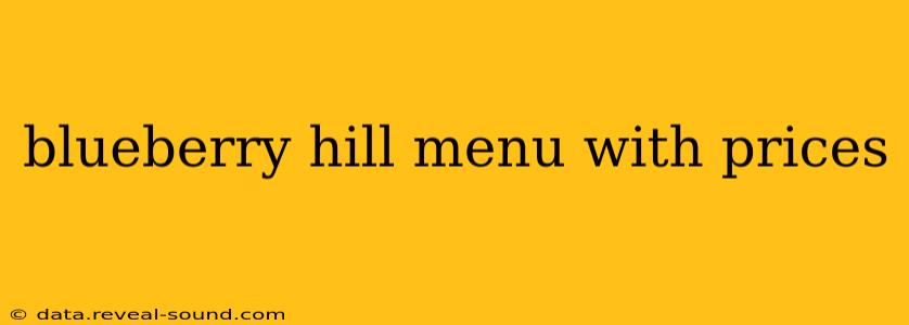 blueberry hill menu with prices