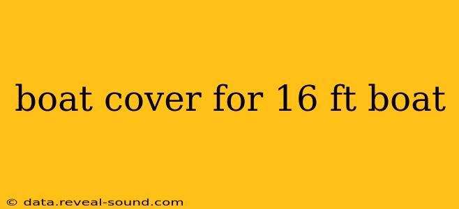 boat cover for 16 ft boat