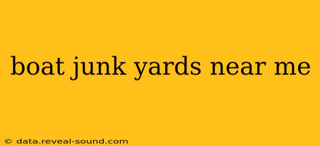 boat junk yards near me
