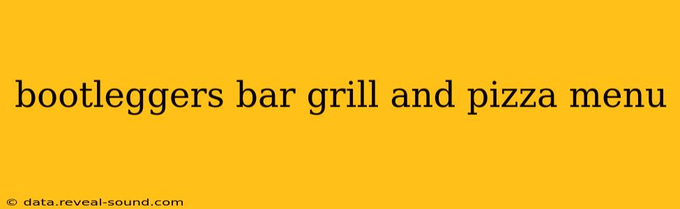 bootleggers bar grill and pizza menu