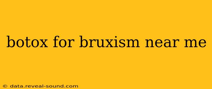 botox for bruxism near me