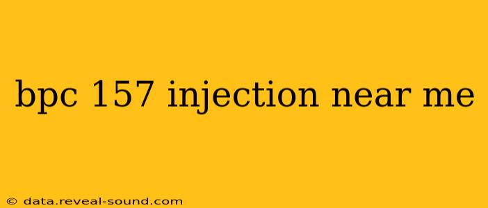 bpc 157 injection near me