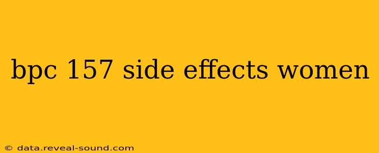 bpc 157 side effects women