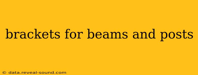 brackets for beams and posts