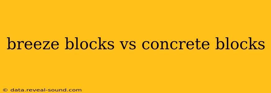 breeze blocks vs concrete blocks