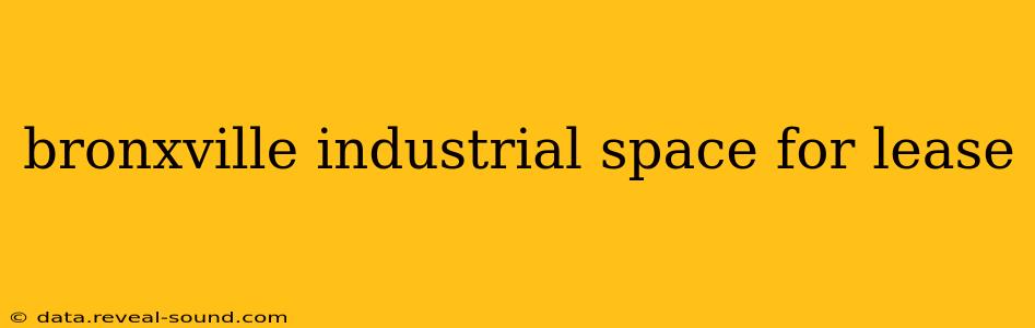 bronxville industrial space for lease