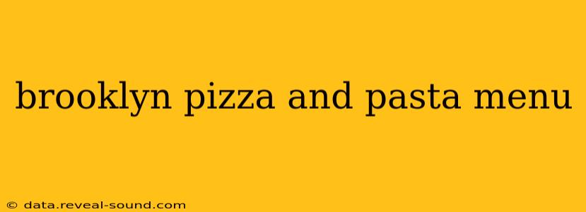 brooklyn pizza and pasta menu