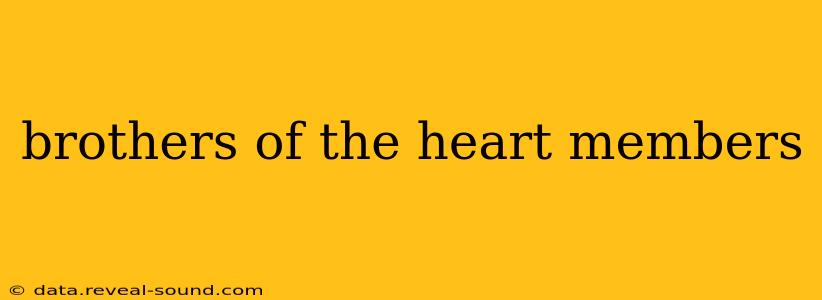 brothers of the heart members
