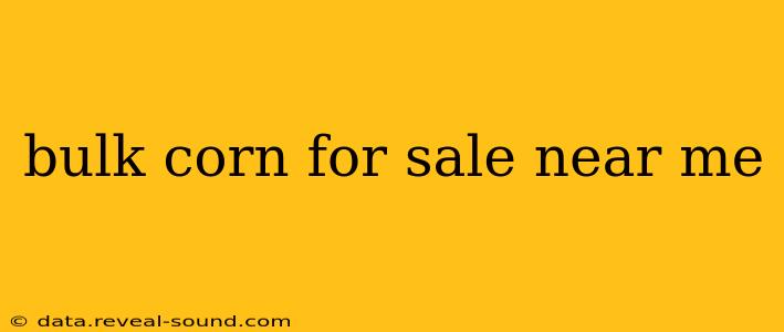 bulk corn for sale near me