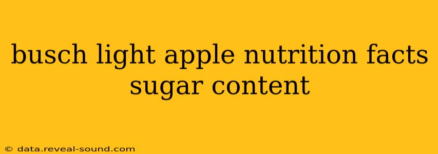 busch light apple nutrition facts sugar content