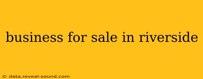 business for sale in riverside