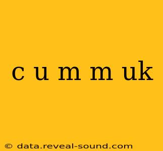 c u m m uk