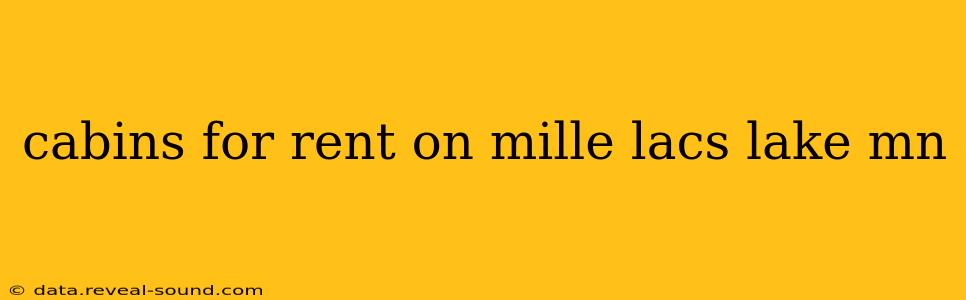 cabins for rent on mille lacs lake mn