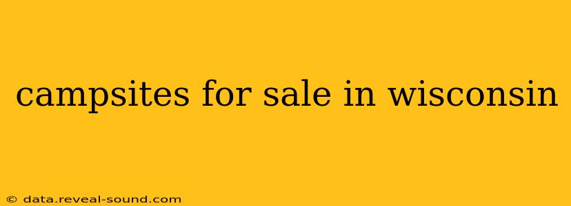 campsites for sale in wisconsin